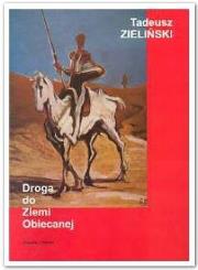 Droga do Ziemi Obiecanej. Autor: Tadeusz Zieliński (red.). Dadada.pl Okładka książki Droga do Ziemi Obiecanej