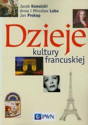 Dzieje kultury francuskiej. Autor: Loba Anna, Loba Mirosław. Dadada.pl Okładka książki Dzieje kultury francuskiej