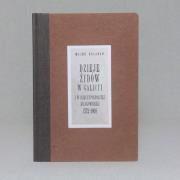Okładka książki Dzieje Żydów w Galicyi i Rzeczypospolitej Krakowskiej 1772-1868