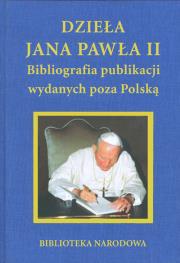 Okładka książki Dzieła Jana Pawła II Bibliografia publikacji wydanych poza Polską