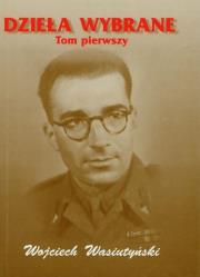 Dzieła wybrane Tom 1. Autor: Wasiutyński Wojciech. Dadada.pl Okładka książki Dzieła wybrane Tom 1