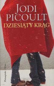 Dziesiąty krąg. Autor: Picoult Jodi. Dadada.pl Okładka książki Dziesiąty krąg