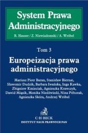Europeizacja prawa administracyjnego Tom 3. Autor: Hauser Roman, Niewiadomski Zygmunt, Wróbel Andrzej. Dadada.pl Okładka książki Europeizacja prawa administracyjnego Tom 3