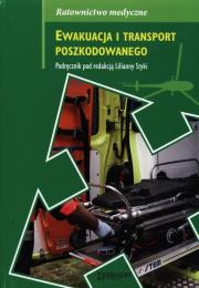 Ewakuacja i transport poszkodowanego. Wydawca: Górnicki Wydawnictwo Medyczne. Dadada.pl Opakowanie Ewakuacja i transport poszkodowanego