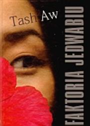 Okładka książki Faktoria Jedwabiu - Tash Aw