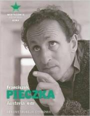 Franciszek Pieczka Austeria. Autor: Konwicki Tadeusz, Jerzy Kawalerowicz, Juljan Stryjkowski. Dadada.pl Okładka książki Franciszek Pieczka Austeria