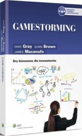 Gamestorming. Autor: Brown Sunni, Gray Dave, Macanufo James. Dadada.pl Okładka książki Gamestorming