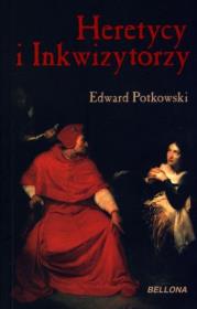 Heretycy i inkwizytorzy. Autor: Potkowski Edward. Dadada.pl Okładka książki Heretycy i inkwizytorzy