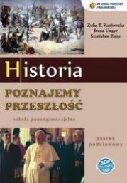 Historia LO Poznajemy Przeszłość ZP podr. 2015. Autor: Kozłowska Zofia T., Unger Irena, Zając Stanisław. Dadada.pl Okładka książki Historia LO Poznajemy Przeszłość ZP podr. 2015