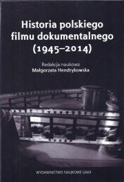 Okładka książki Historia polskiego filmu dokumentalnego (1945-2014)
