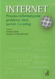 Internet Prawo informatyczne problemy sieci portali i e-usług. Autor: Szpor Grażyna, Wiewiórowski Wojciech R.. Dadada.pl Okładka książki Internet Prawo informatyczne problemy sieci portali i e-usług