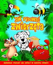 Okładka książki Jak rysować zwierzęta. Zabawne rysunki dla dzieci w każdym wieku