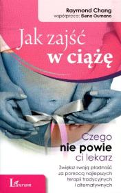 Okładka książki Jak zajść w ciążę.Czego nie powie Ci lekarz