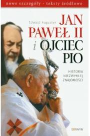 Jan Paweł II i Ojciec Pio Historia niezwykłej znajomości. Autor: Edward Augustyn. Dadada.pl Okładka książki Jan Paweł II i Ojciec Pio Historia niezwykłej znajomości