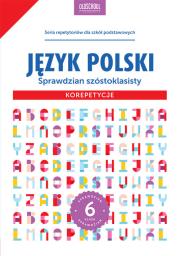 Język polski Sprawdzian szóstoklasisty Korepetycje. Autor: Stolarczyk Sylwia. Dadada.pl Okładka książki Język polski Sprawdzian szóstoklasisty Korepetycje