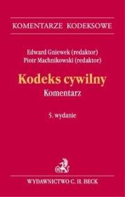 Kodeks cywilny. Komentarz 5 wydanie. Autor: Redakcja: prof. dr hab. Edward Gniewek. Dadada.pl Okładka książki Kodeks cywilny. Komentarz 5 wydanie
