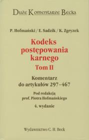 Kodeks postępowania karnego tom 2. Autor: Hofmański Piotr, Sadzik Elżbieta, Zgryzek Kazimierz. Dadada.pl Okładka książki Kodeks postępowania karnego tom 2