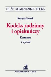 Kodeks rodzinny i opiekuńczy Komentarz. Autor: Gromek Krystyna. Dadada.pl Okładka książki Kodeks rodzinny i opiekuńczy Komentarz