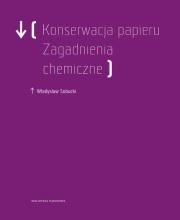 Konserwacja Papieru. Zagadnienia chemiczne. Autor: Sobucki Władysław. Dadada.pl Okładka książki Konserwacja Papieru. Zagadnienia chemiczne