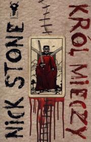 Król Mieczy - Nick Stone. Autor: Stone Nick. Dadada.pl Okładka książki Król Mieczy - Nick Stone
