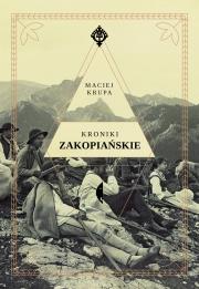 Kroniki zakopiańskie. Autor: * Christian Parma     * Maciej Krupa. Dadada.pl Okładka książki Kroniki zakopiańskie