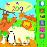 Książeczka dźwiękowa - W ZOO. Autor: Caswell Kely. Dadada.pl Okładka książki Książeczka dźwiękowa - W ZOO