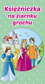 Księżniczka na ziarnku grochu. Autor: Lizak Maria, Pietrzykowska Anna. Dadada.pl Okładka książki Księżniczka na ziarnku grochu