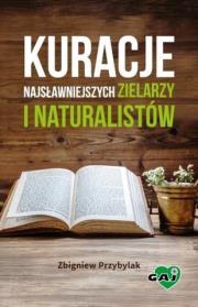 Okładka książki Kuracje najsławniejszych zielarzy i naturalistów