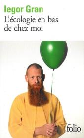 L'ecologie en bas de chez moi. Autor: Gran Iegor. Dadada.pl Okładka książki L'ecologie en bas de chez moi