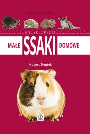Małe ssaki domowe. Encyklopedia. Autor: Zientek Hubert. Dadada.pl Okładka książki Małe ssaki domowe. Encyklopedia