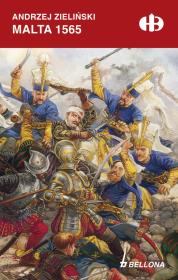 Malta 1565. Autor: adwokat Andrzej Zieliński. Dadada.pl Okładka książki Malta 1565