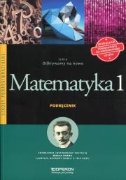 Matematyka LO 1 Odkrywamy... podr ZP w.2015 OPERON. Autor: Jatczak Anna, Ciołkosz Monika, Ciołkosz Paweł. Dadada.pl Okładka książki Matematyka LO 1 Odkrywamy... podr ZP w.2015 OPERON