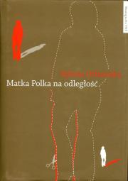 Matka Polka na odległość. Autor: Urbańska Sylwia. Dadada.pl Okładka książki Matka Polka na odległość