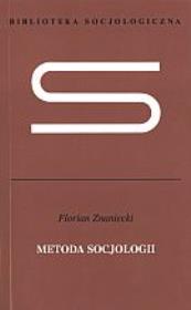 Metoda socjologii. Autor: Znaniecki Florian. Dadada.pl Okładka książki Metoda socjologii