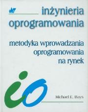 Metodyka wprowadzania oprogramowania na rynek. Autor: Bays Michael E.. Dadada.pl Okładka książki Metodyka wprowadzania oprogramowania na rynek