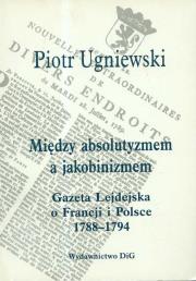 Okładka książki Między absolutyzmem a jakobinizmem