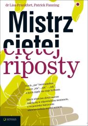 Mistrz ciętej riposty. Autor: Ph.D. Frankfort, Patrick Fanning. Dadada.pl Okładka książki Mistrz ciętej riposty