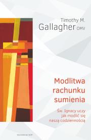 Modlitwa rachunku sumienia. Autor: Timothy M. Gallagher OMV. Dadada.pl Okładka książki Modlitwa rachunku sumienia