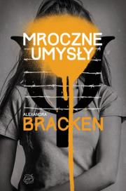 Mroczne umysły. Autor: Alexandra Bracken. Dadada.pl Okładka książki Mroczne umysły