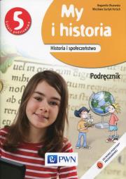 Okładka książki My i historia Historia i społeczeństwo 5 Podręcznik