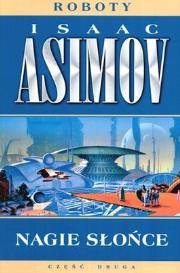 Nagie słońce. Autor: Asimov Isaac. Dadada.pl Okładka książki Nagie słońce