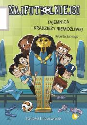 Okładka książki Najfutbolniejsi Tajemnica kradzieży niemożliwej