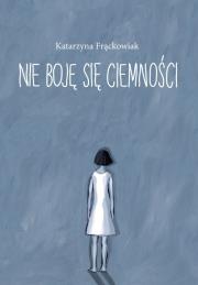 Okładka książki Nie boję się ciemności