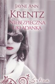 Niebezpieczna układanka - Jayne Ann Krentz. Autor: Jayne Ann Krentz. Dadada.pl Okładka książki Niebezpieczna układanka - Jayne Ann Krentz