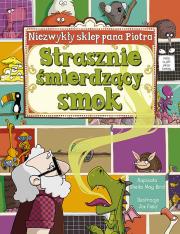 Niezwykły sklep Pana Piotra Strasznie śmierdzący smok. Autor: Bird Sheila May. Dadada.pl Okładka książki Niezwykły sklep Pana Piotra Strasznie śmierdzący smok