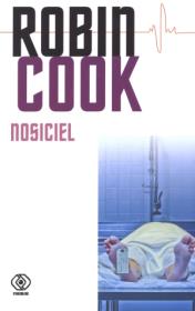 Nosiciel - Robin Cook. Autor: Robin Cook. Dadada.pl Okładka książki Nosiciel - Robin Cook