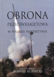 Obrona przeciwrakietowa w polskiej perspektywie. Wydawca: Polski Instytut Spraw Międzynarodowych. Dadada.pl Opakowanie Obrona przeciwrakietowa w polskiej perspektywie