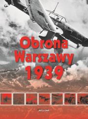 Obrona Warszawy 1939. Autor: Wyszczelski Lech. Dadada.pl Okładka książki Obrona Warszawy 1939