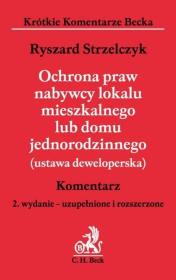 Okładka książki Ochrona praw nabywcy lokalu mieszkalnego lub domu jednorodzinnego (ustawa deweloperska) Komentarz