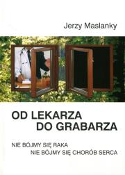 Od lekarza do grabarza Ekomedycyna. Autor: Jerzy Maslanky. Dadada.pl Okładka książki Od lekarza do grabarza Ekomedycyna